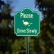Please Drive Slowly Aluminum Sign (Non Reflective)