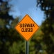 Sidewalk Closed Aluminum Sign (Non Reflective)