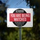 Security Equipment In Use You Are Being Watched Aluminum Sign (Non Reflective)