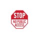 No Public Access Aluminum Sign (Non Reflective)