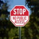 No Public Access Aluminum Sign (Non Reflective)