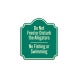 Do Not Feed Or Disturb The Alligators Aluminum Sign (Non Reflective)