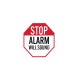 Stop Alarm Will Sound Aluminum Sign (Non Reflective)