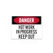 OSHA Hot Work Keep Out Aluminum Sign (Non Reflective)