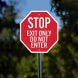 Stop Exit Only Do Not Enter Sign Aluminum Sign (Non Reflective)