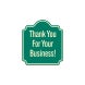 Thank You For Your Business Aluminum Sign (Non Reflective)
