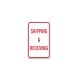 Shipping & Receiving Aluminum Sign (Non Reflective)