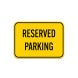 Reserved Parking Bright Yellow Aluminum Sign (Non Reflective)
