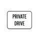 Private Drive Aluminum Sign (Non Reflective)