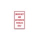 Emergency & Authorized Vehicles Only Aluminum Sign (Non Reflective)