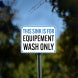 This Sink Is For Equipment Wash Only Aluminum Sign (Non Reflective)