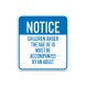 Children Must Be Accompanied Adult Aluminum Sign (Non Reflective)