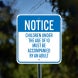 Children Must Be Accompanied Adult Aluminum Sign (Non Reflective)