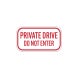 Private Drive Do Not Enter Aluminum Sign (Non Reflective)