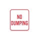 No Dumping Aluminum Sign (Non Reflective)