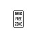 Vertical Drug Free Zone Aluminum Sign (Non Reflective)