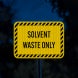 Solvent Waste Only Aluminum Sign (EGR Reflective)