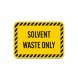 Solvent Waste Only Aluminum Sign (Non Reflective)
