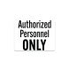 Authorized Personnel Only Aluminum Sign (Non Reflective)