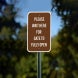 Please Wait Here For Gate To Fully Open Aluminum Sign (Non Reflective)