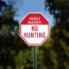 Private Property No Hunting Aluminum Sign (Non Reflective)