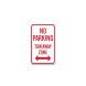 No Parking Tow Away Zone With Bidirectional Arrow Aluminum Sign (Non Reflective)