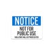 OSHA Not For Public Use Aluminum Sign (Non Reflective)