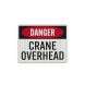 OSHA Danger Crane Overhead Aluminum Sign (EGR Reflective)