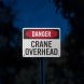 OSHA Danger Crane Overhead Aluminum Sign (EGR Reflective)