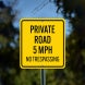 Private Road 5 MPH No Trespassing Aluminum Sign (Non Reflective)