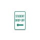 Student Drop Off Aluminum Sign (Non Reflective)
