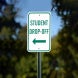 Student Drop Off Aluminum Sign (Non Reflective)