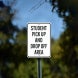 Student Pick Up & Drop Off Area Aluminum Sign (Non Reflective)