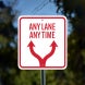Any Lane Any Time Aluminum Sign (Non Reflective)