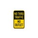 No Thru Traffic No Outlet Aluminum Sign (Non Reflective)
