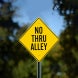 No Thru Alley Aluminum Sign (Non Reflective)
