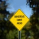 Dangerous Curve Ahead Aluminum Sign (Non Reflective)