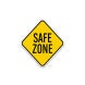 Safe Zone Aluminum Sign (Non Reflective)