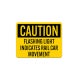 OSHA Flashing Light Indicates Rail Car Movement Aluminum Sign (Non Reflective)