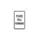 Please Pull Forward Aluminum Sign (Non Reflective)