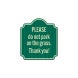 Please Do Not Park On The Grass Aluminum Sign (HIP Reflective)