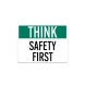 Safety First Aluminum Sign (Non Reflective)