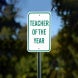 Teacher Of The Year Aluminum Sign (Non Reflective)