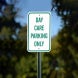 Day Care Parking Only Aluminum Sign (Non Reflective)