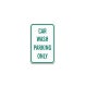 Car Wash Parking Only Aluminum Sign (Non Reflective)