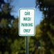 Car Wash Parking Only Aluminum Sign (Non Reflective)