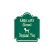 Dogs At Play, Keep Gate Closed Aluminum Sign (HIP Reflective)