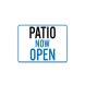 Patio Now Open Aluminum Sign (Non Reflective)