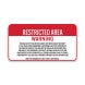 This Area Has Been Declared A Restricted Area By Authority Aluminum Sign (Non Reflective)