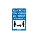 Practice Social Distancing While Inside The Fitness Center Aluminum Sign (Non Reflective)